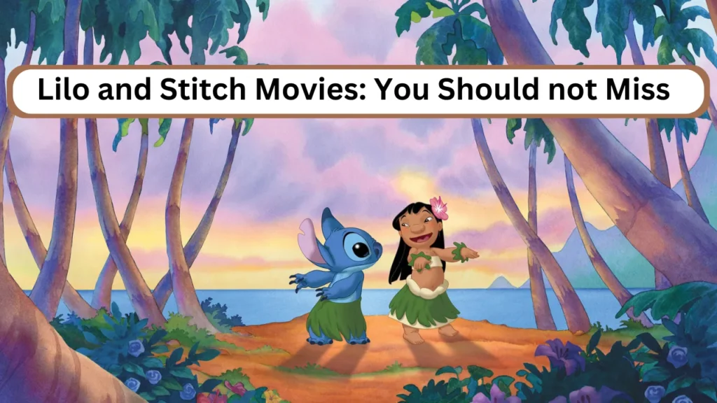 Lilo and Stitch Movies in order