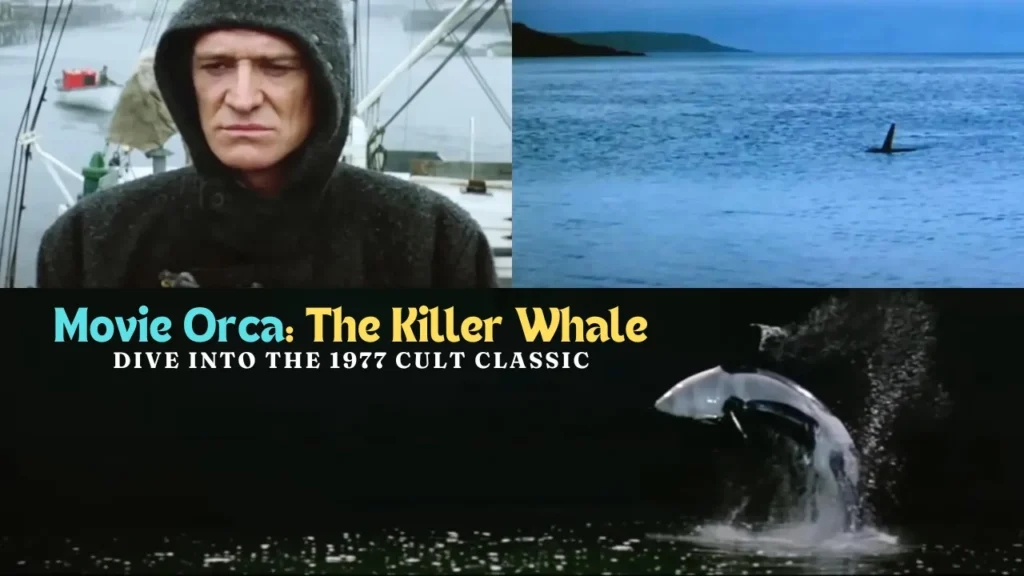 Movie Orca: The Killer Whale “A Dive into the 1977 Cult Classic”