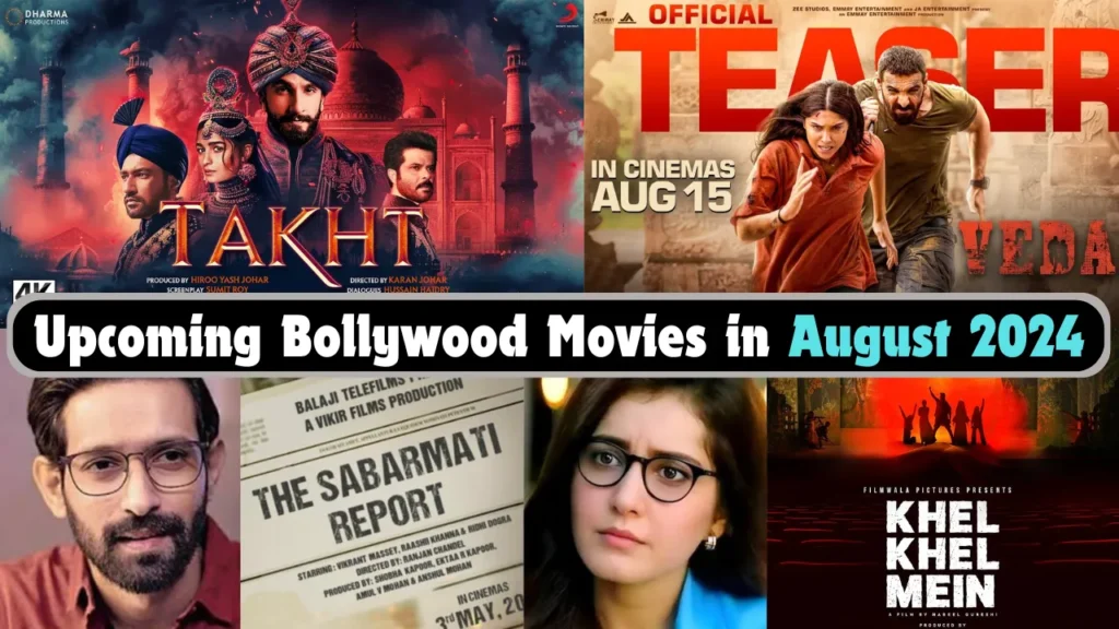 Upcoming Bollywood Movies in August 2024