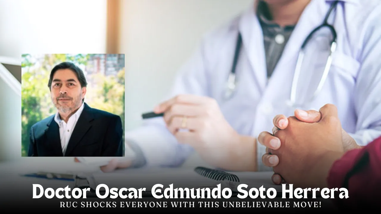 Doctor Oscar Edmundo Soto Herrera